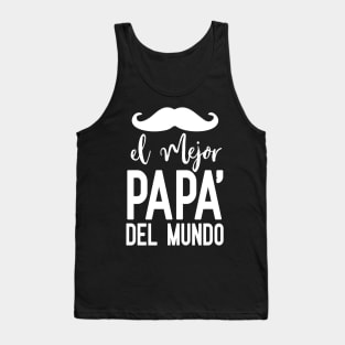 El mejor papa del mundo - Father day gift Tank Top